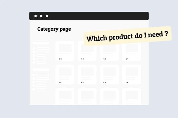 your webshop makes it hard to pick the right product.
